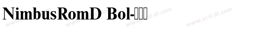 NimbusRomD Bol字体转换 NimbusRomD Bol字体转换